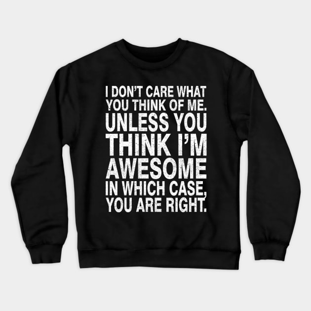 i dont care what you think of me - vintage Crewneck Sweatshirt by TerasaBerat